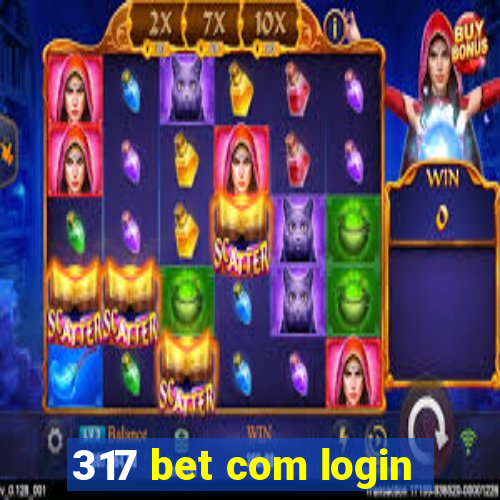 317 bet com login